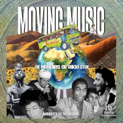 Moving Music: The Memoirs of Rikki Stein