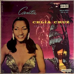 Canta Celia Cruz (Celia Cruz Sings)