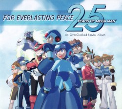 For Everlasting Peace: 25 Years of Mega Man