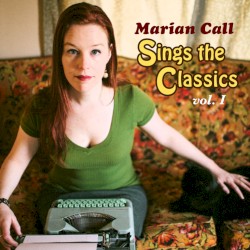 Marian Call Sings the Classics, Volume 1