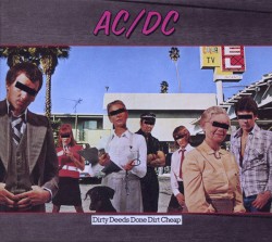 Dirty Deeds Done Dirt Cheap