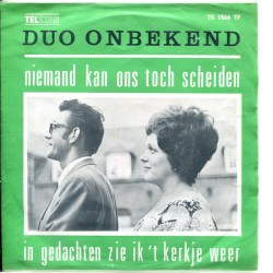 In gedachten zie ik het kerkje weer! / Niemand kan ons toch scheiden