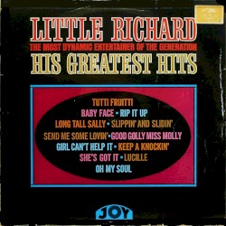 Little Richard, the Most Dynamic Entertainer of the Generation: His Greatest Hits