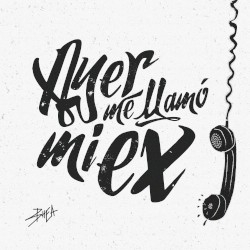 Ayer Me Llamó Mi Ex
