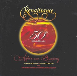 50th Anniversary: Ashes Are Burning: An Anthology Live in Concert