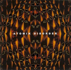 Atomik Disorder