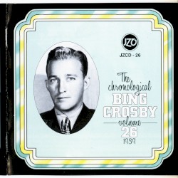 The Chronological Bing Crosby, Volume 26 1939
