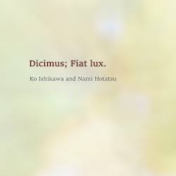 Dicimus; Fiat lux.