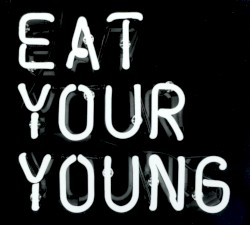 Eat Your Young