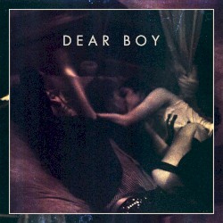 Dear Boy EP
