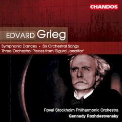 Symphonic Dances / Six Orchestral Songs / Three Orchestral Pieces from "Sigurd Jorsalfar"