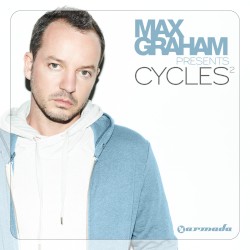 Max Graham presents Cycles, Vol. 2 (The Full Versions)