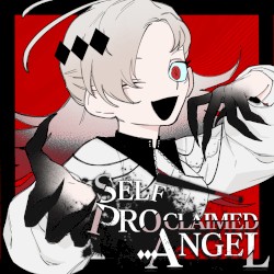 Self Proclaimed Angel