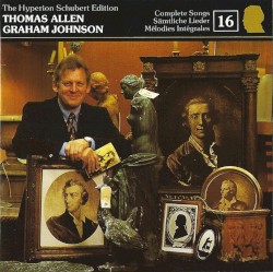 The Hyperion Schubert Edition, Volume 16: Schiller Settings