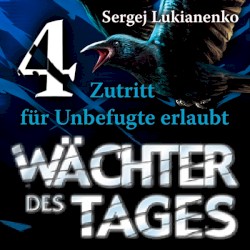 Wächter des Tages: Zutritt für Unbefugte erlaubt