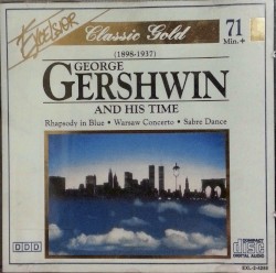 Classic Gold: George Gershwin and His Time