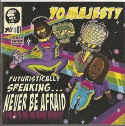 Futuristically Speaking…Never Be Afraid