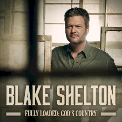 Fully Loaded: God’s Country