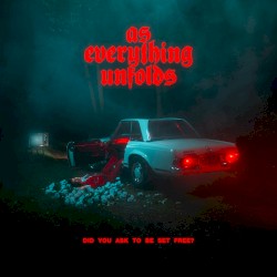 DID YOU ASK TO BE SET FREE?