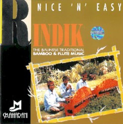 Rindik: The Balinese Traditional Bamboo & Flute Music