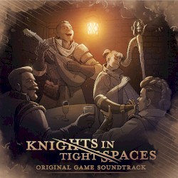 Knights in Tight Spaces: Original Game Soundtrack