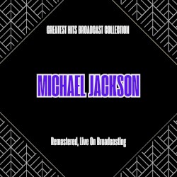 Greatest Hits Broadcast Collection (Remastered, Live On Broadcasting)