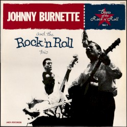 Johnny Burnette and the Rock’n Roll Trio