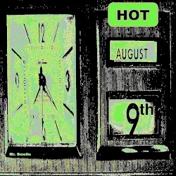 Hot August 9th