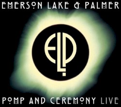 Pomp and Ceremony: Live