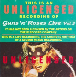 Unlicensed recording of Guns N’ Roses Live, Volume 3