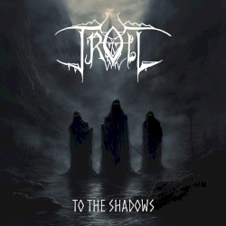To the Shadows (ad mortem aeternum)
