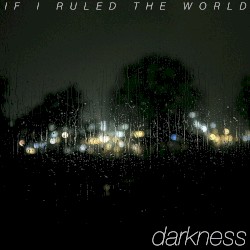 Darkness