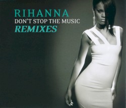 Don’t Stop the Music: Remixes