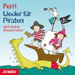 Lieder für Piraten und Andere Wasserratten