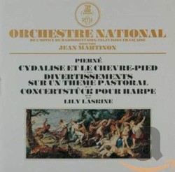 Cydalise et le Chèvre-Pied / Divertissements sur un thème pastoral / Concertstück pour harpe