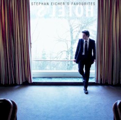 Hotel*s: Stephan Eicher's Favourites