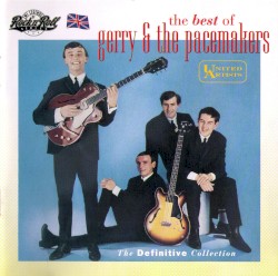 The Best of Gerry & the Pacemakers: The Definitive Collection