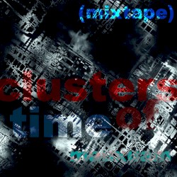 Clusters of Time (mixtape)