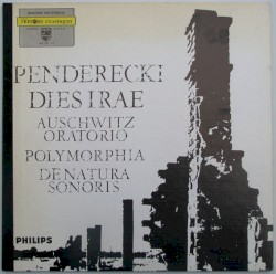 Dies irae (Auschwitz Oratorio) / Polymorphia / De natura sonoris