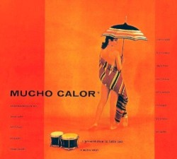 Mucho Calor