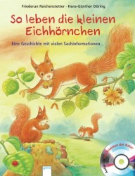 So leben die kleinen Eichhörnchen