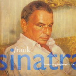 Everything Happens to Me