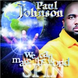 We Can Make the World Spin