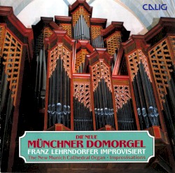 Die neue Münchner Domorgel