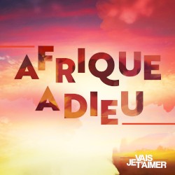 Afrique adieu