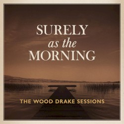 Surely As the Morning