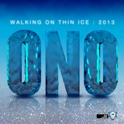 Walking on Thin Ice 2013 (Part 2)