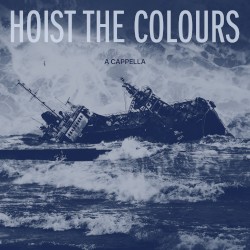 Hoist the Colours (a cappella)