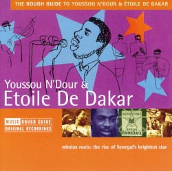 The Rough Guide to Youssou N’Dour & Étoile de Dakar