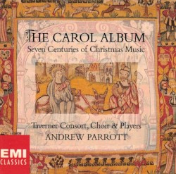 The Carol Album: Seven Centuries of Christmas Music